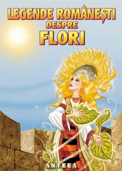 Legende romanesti despre flori