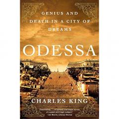 Odessa: Genius and Death in a City of Dreams