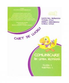 Comunicare in limba romana cls 1 partea 1 caiet de lucru