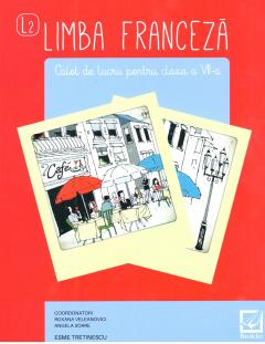 Limba franceza L2 - Clasa 7 - Caiet de lucru