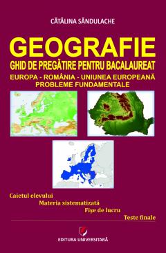 Geografie - Ghid de pregatire pentru Bacalaureat