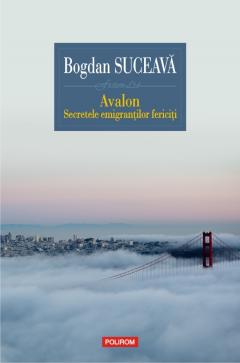 Avalon. Secretele emigrantilor fericiti