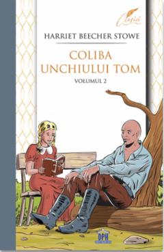 Coliba unchiului Tom. Volumul 2
