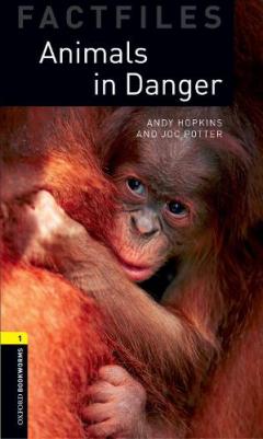 Oxford Bookworms Factfiles - Animals in Danger