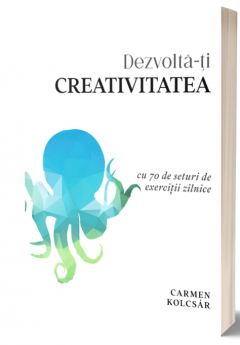 Dezvolta-ti creativitatea