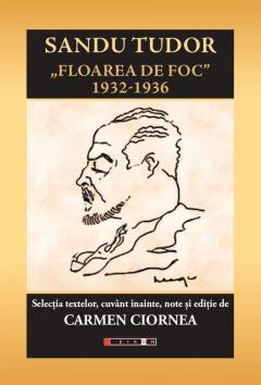 Sandu Tudor - Floarea de foc, 1932 - 1936