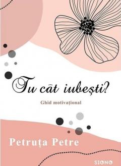 Tu cat iubesti?