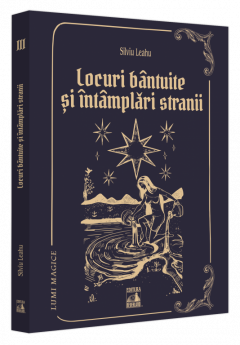 Locuri bantuite si intamplari stranii