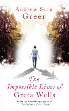 Impossible Lives of Greta Wells