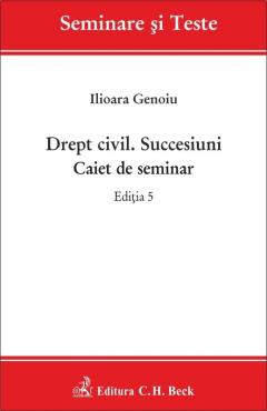 Drept civil. Succesiuni. Caiet de seminar. Editia 5
