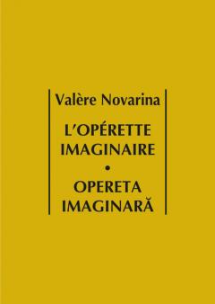 L’Operette imaginaire / Opereta imaginara - editie bilingva