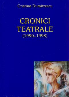 Cronici teatrale (1990 - 1998)
