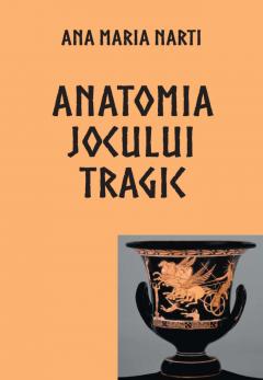 Anatomia jocului tragic