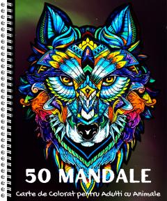 50 Mandale. Carte de colorat pentru adulti cu animale