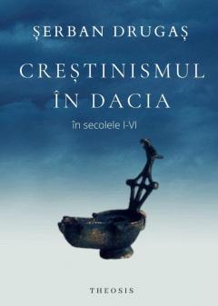Crestinismul in Dacia in sec. I-IV