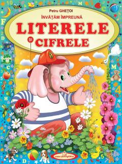 Invatam impreuna. Literele si cifrele