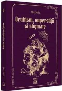 Ocultism, superstitii si stigmate