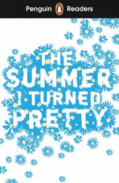 Penguin Readers Level 3: The Summer I Turned Pretty