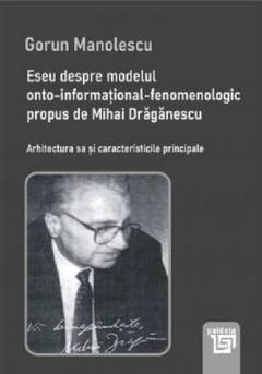 Eseu despre modelul onto-informational-fenomenologic propus de Mihai Draganescu