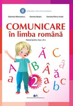 Comunicare in limba romana. Manual pentru clasa a II-a
