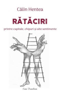 Rataciri printre capitale, chipuri si alte sentimente