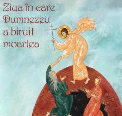 Ziua in care Dumnezeu a biruit moartea