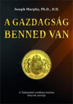 A gazdagsag benned van