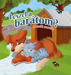 Leszel a baratom?