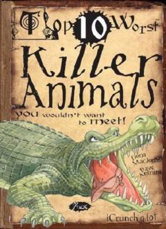 Top 10 Worst Killer Animals
