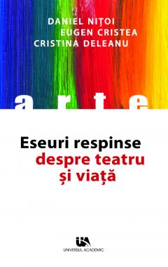 Eseuri respinse despre teatru si viata