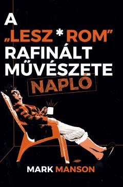 A "Lesz rom" rafinalt muveszete - Naplo