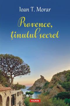 Provence, tinutul secret