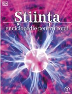 Stiinta - Enciclopedie pentru copii