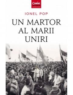 Un martor al Marii Uniri