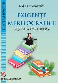 Exigente meritocratice in scoala romaneasca
