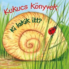 Kukucs konyvek - Ki lakik itt?
