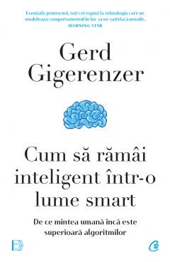 Cum sa ramai inteligent intr-o lume smart