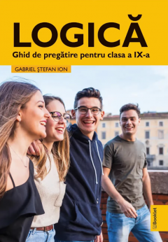 Logica - Teorie si exercitii pentru clasa a IX-a