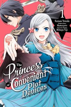 The Princess of Convenient Plot Devices - Volume 1