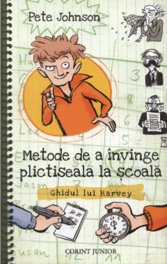 Metode de a invinge plictiseala la scoala - Volumul 2