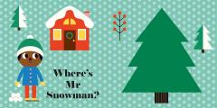 Where's Mr Snowman?
