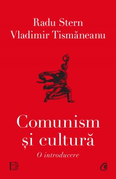 Comunism si cultura. O introducere