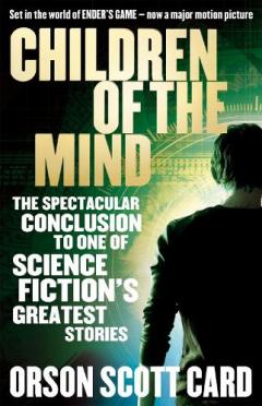 Children Of The Mind - Ender Saga Book 4