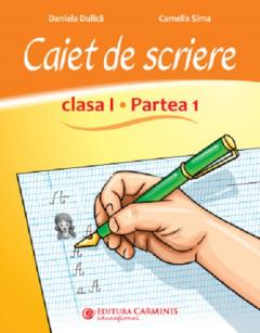 Caiet de scriere - Clasa I, Partea 1