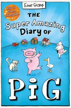 Super Amazing Diary of Pig (Colour Edition)