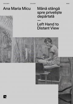 Ana Maria Micu. Mana stanga spre priveliste departata / Left Hand To Distant View