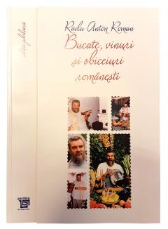 Bucate, vinuri si obiceiuri romanesti. Toate retetele