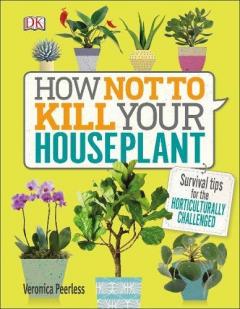 How Not to Kill Your House Plant
