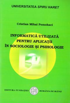 Informatica utilizata pentru aplicatii in sociologie si psihologie