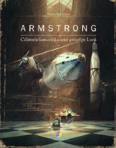 Armstrong. Calatoria fantastica a unui soricel pe Luna